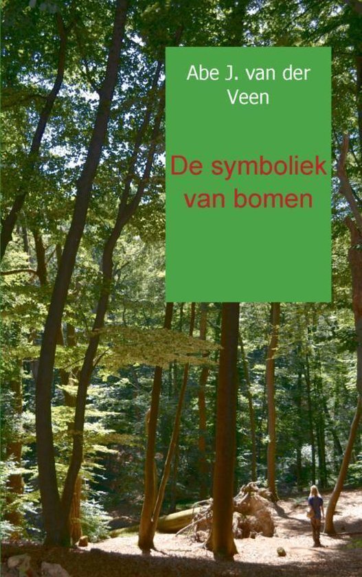 De symboliek van bomen - Abe van der Veen